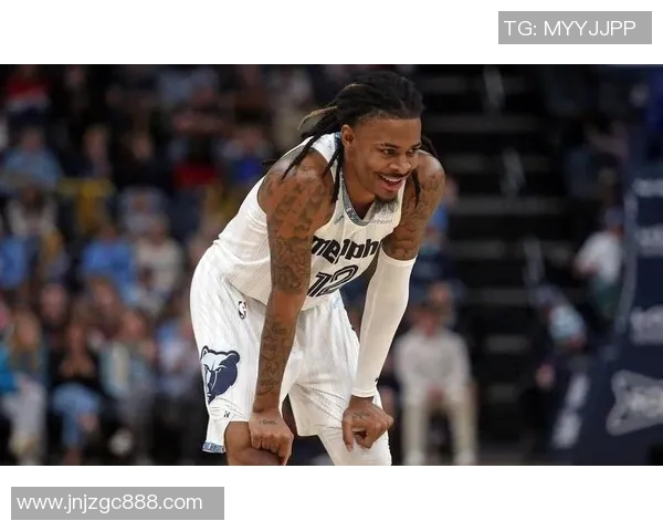 灰熊队传来好消息：贾·莫兰特伤情更新，有望迎战雄鹿